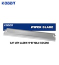 Gạt lớn laser KOGON CF226A (Wiper Blade) - Dùng cho hộp drum máy in 402d/ 404dn * LBP 223dw
